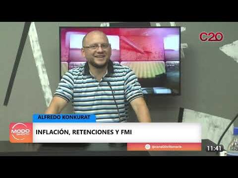 Modo Directo | Inflación | Retenciones | FMI – Alfredo Konkurat