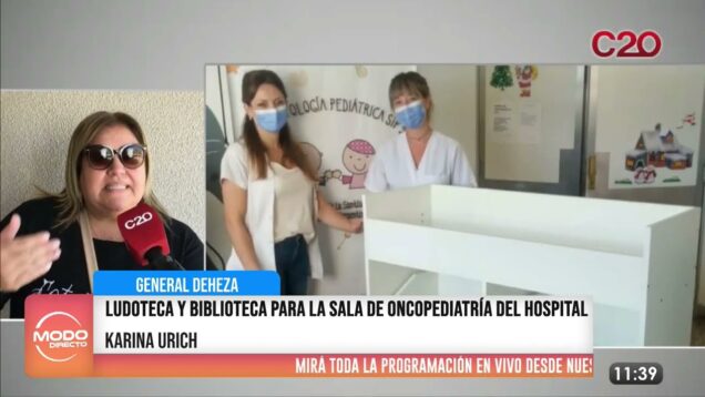 Modo Directo | General Deheza | Oncopediatría del Hospital – Karina Urich