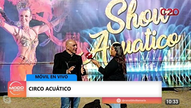 Modo Directo | Móvil en Vivo – Circo Acuático