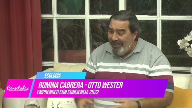 Conectadas | Ecología – Romina Cabrera / Otto Wester