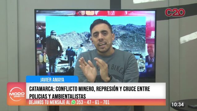 Modo Directo | Catamarca | Conflicto Minero – Javier Amaya