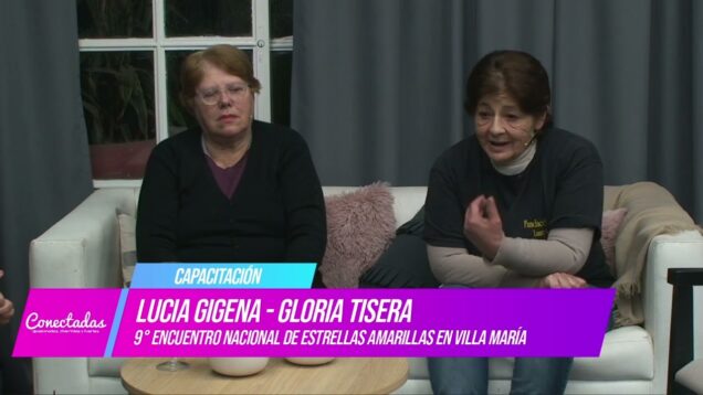 Conectadas | Estrellas Amarillas – Lucia Gigena / Gloria Tisera