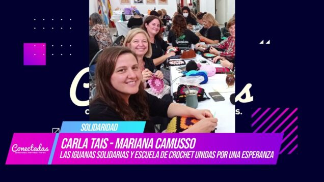 Conectadas | Solidaridad – Carla Tais y Mariana Camusso