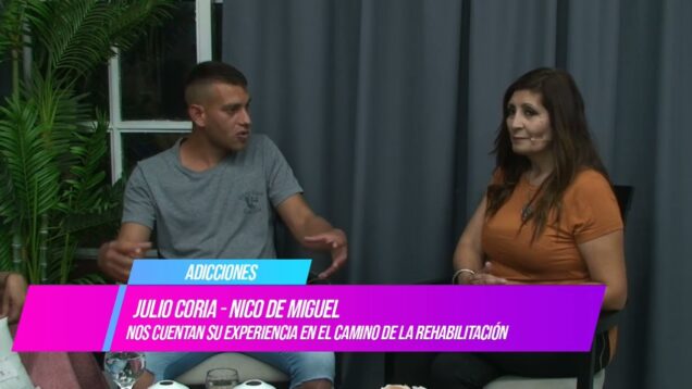 Conectadas | Adicciones – Julio Coria y Nico Miguel