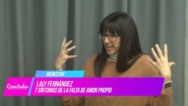 Seguimos Conectadas | Bienestar – Laly Fernández