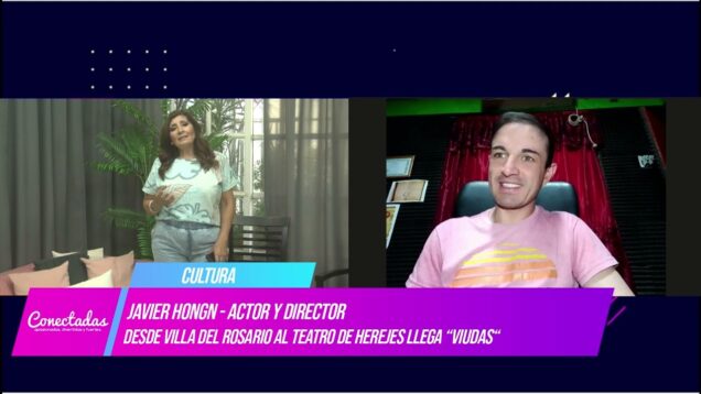 Conectadas | Javier Hongn – Actor Y Director