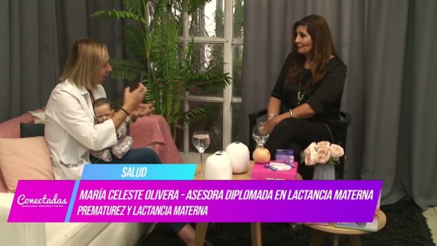 Conectadas | Lactancia Materna – María Celeste Olivera
