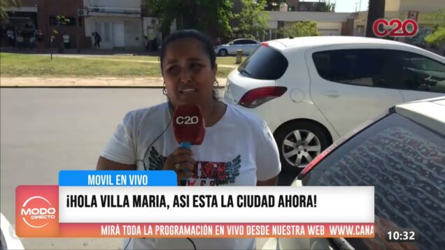 Modo Directo | ¡Hola Villa Maria, asi esta la ciudad ahora!
