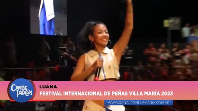 Conectadas | Festival de Peñas – Luana