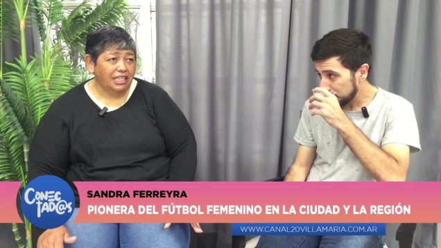 Conectadas | Fútbol Femenino – Sandra Ferreyra