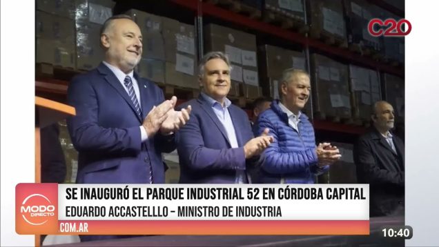 Modo Directo | Parque Industrial 52 Córdoba – Eduardo Accastello