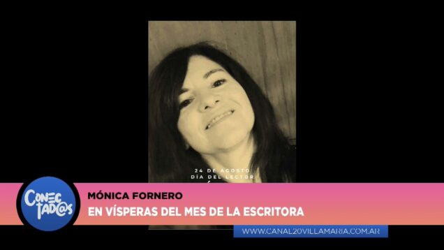 Conectadas | Mes de la Escritora – Mónica Fornero y Cristina Pablos