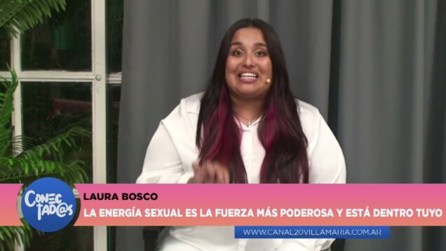 Conectadas | Enería Sexual – Laura Bosco