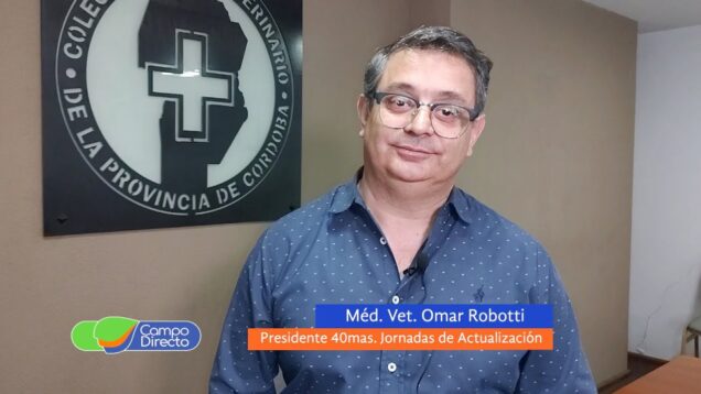 Campo Directo | El COVET alista todo para las Jornadas de Actualización – Omar Robotti