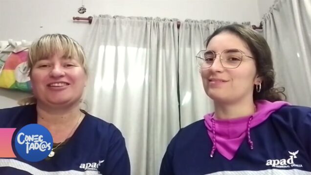 Conectadas | APAD General Deheza – Julia Costabella y Daniela Bongiovani