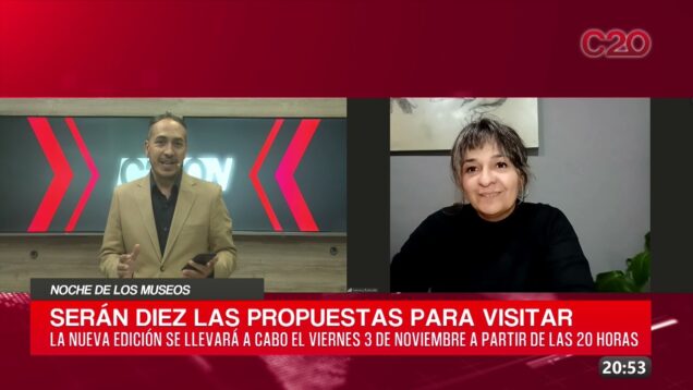 C20 Noticias | Noche de los Museos – Lorena Salcedo