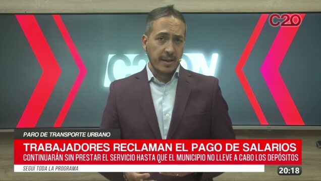 C20 Noticias | Paro de Transporte – Edgardo Garmendia