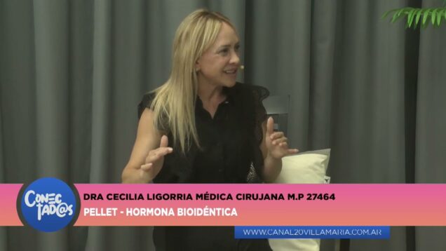 Conectadas | Medicina – Dra. Cecilia Ligorria