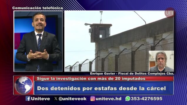 Uniteve Noticias | Dos detenidos por estafas desde la cárcel