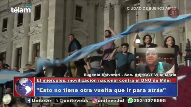 Uniteve Noticias | Gremios en alerta tras el DNU de Milei
