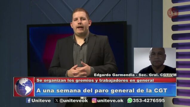 Uniteve Noticias | A una semana del paro general de la CGT