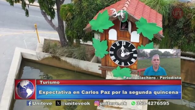 Uniteve Noticias | Expectativas en Carlos Paz por la segunda quincena