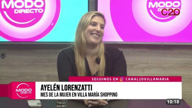 Modo Directo | Villa María Shopping – Ayelén Lorenzatti