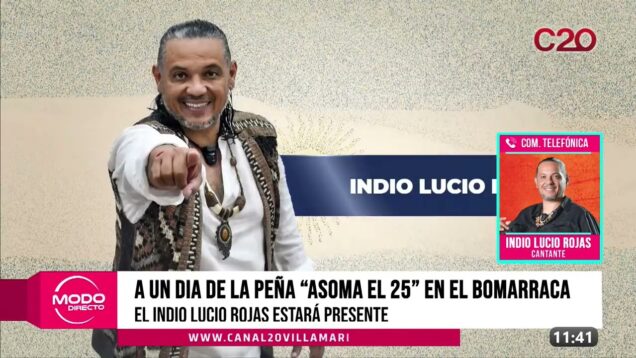Modo Directo | Indio Lucio Rojas – A un dia de la peña “Asoma El 25” en el Bomarraca