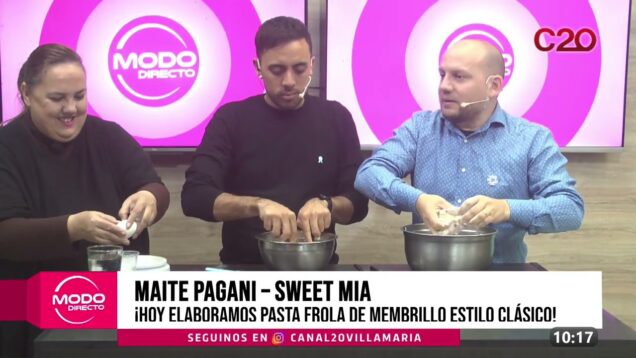 Modo Directo | Maite Pagani – Sweet Mia – ¡Hoy Elaboramos Pastafrola de Membrillo Estilo Clásico!