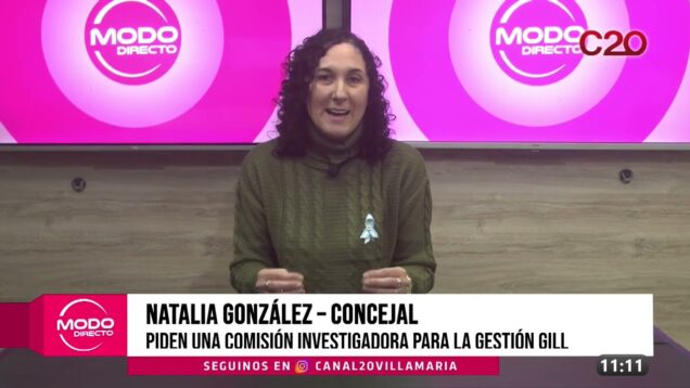Modo Directo | Natalia González – Piden una comisión investigadora para la gestión Gill