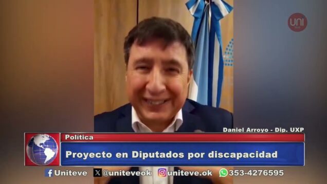 Uniteve Noticias | Proyecto en Diputados por discapacidad
