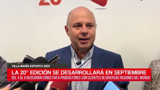 C20 Noticias | Villa María Exporta 2024 – Pablo de Chiara y Pilar Martínez