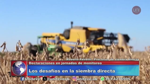 Uniteve Noticias | La realidad de la siembra directa