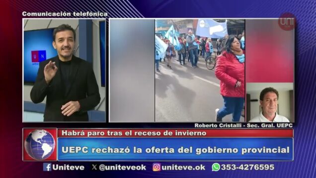 Uniteve Noticias | UEPC rechazó la oferta del Gobierno Provincial
