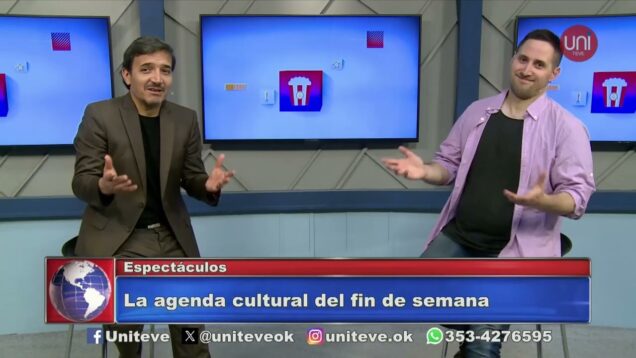 Uniteve Noticias | La agenda cultural del fin de semana