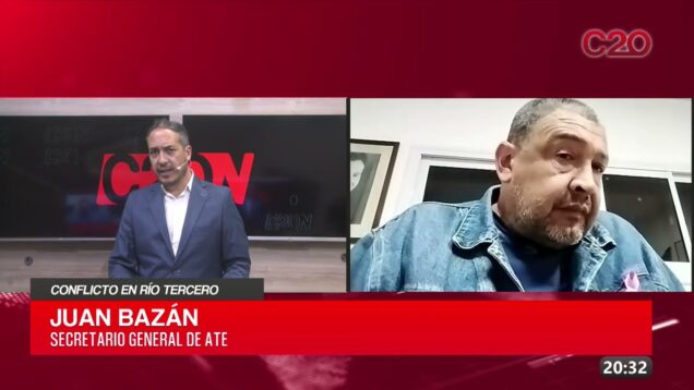 C20 Noticias | Conflicto en Río Tercero – Juan Bazán