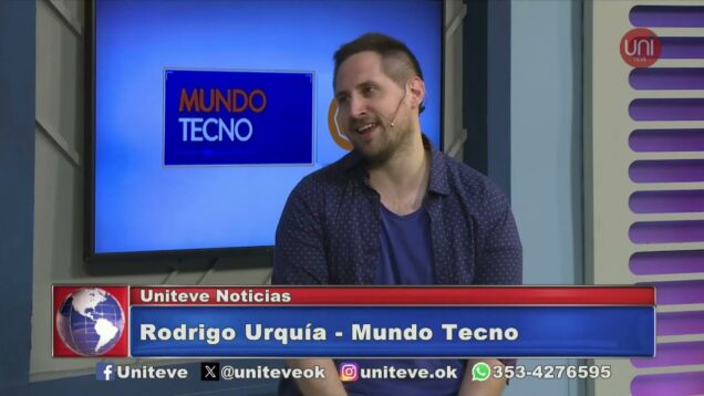 Uniteve Noticias | Columna Mundo Tecno con Rodrigo Urquía.