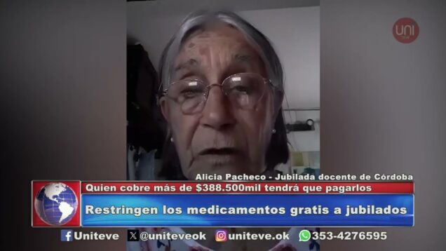 Uniteve Noticias | Golpe a los jubilados: el Gobierno recortó el acceso a medicamentos