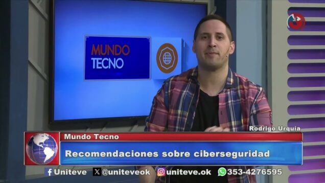 Uniteve Noticias | Recomendaciones sobre ciberseguridad