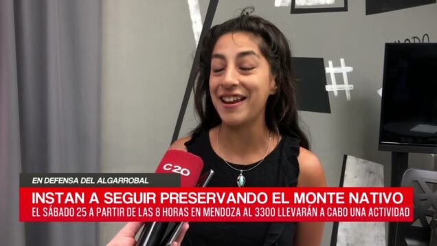 C20 Noticias | En defensa del algarrobal – Carla Burnier