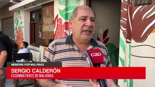 C20 Noticias | Memoria por Malvinas – Sergio Calderón