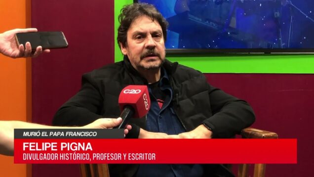 C20 Noticias | Murió el Papa Francisco – Felipe Pigna
