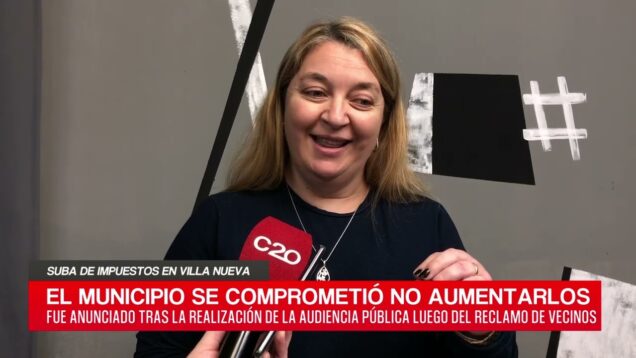 C20 Noticias | Suba de impuestos en Villa Nueva – Franco Tenedini y Laura Demaría