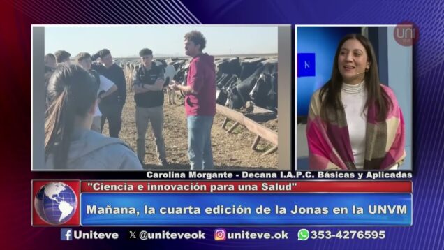 Uniteve Noticias | Cuarta edición de la JoNAS en la UNVM