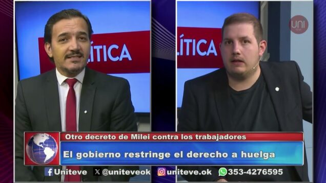 Uniteve Noticias | El gobierno restringe el derecho a huelga