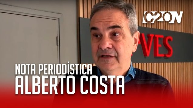 C20 Noticias | El gobierno en emergencia – Alberto Costa