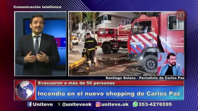 Uniteve Noticias | Incendio en el nuevo shopping de Carlos Paz