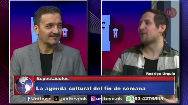 Uniteve Noticias | La agenda cultural del fin de semana