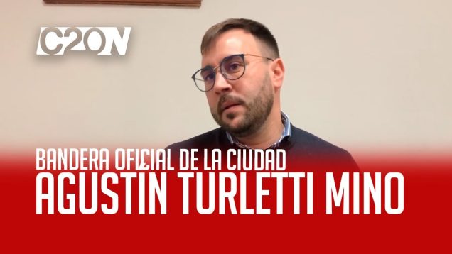 C20 Noticias | Bandera oficial de la ciudad – Agustín Turletti Mino