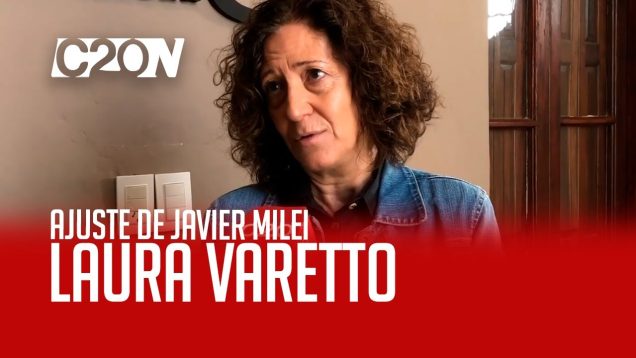 C20 Noticias | El ajuste de Javier Milei – Laura Varetto